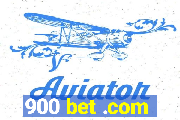 900 bet .com